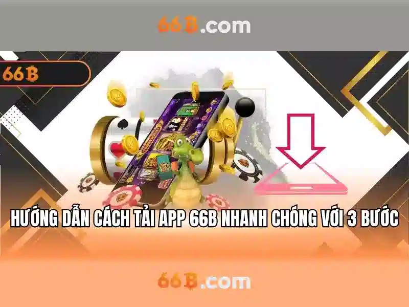 Tải 66b – Tổng quan chủ đề và giá trị cốt lõi