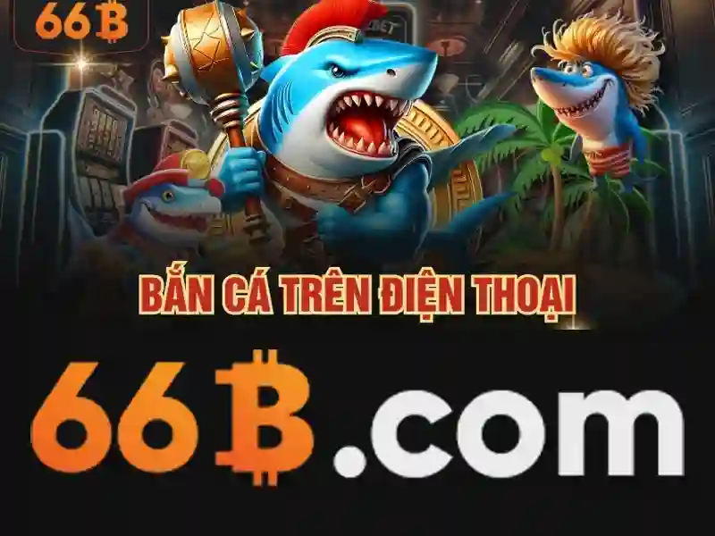66b thưởng đăng ký – Tổng quan chủ đề và giá trị cốt lõi