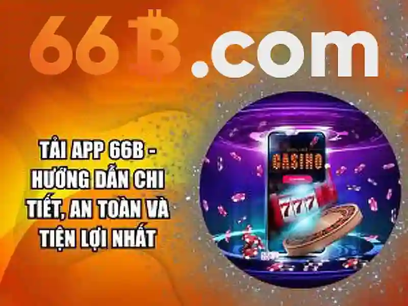 66b apk: Trải nghiệm sâu sắc, đánh giá khách quan và tương lai